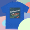 "I'm on a Seafood Diet, I See Food and I Eat It - Men's/Unisex Tee"