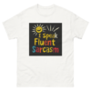 "I Speak Fluent Sarcasm - Witty Men's Tee" - Image 5