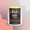 "Mom a Title Just Above Queen - Elegant Mug"